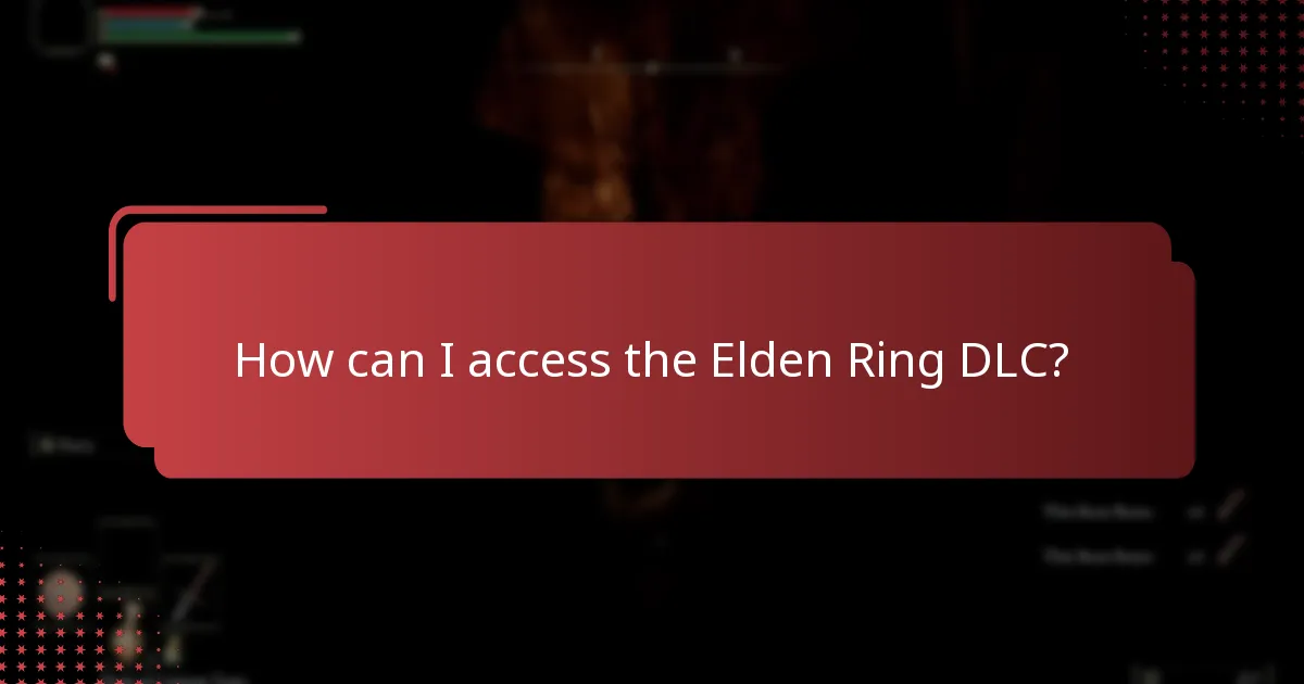 How can I access the Elden Ring DLC?