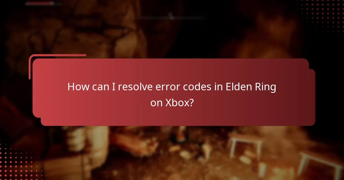 How can I resolve error codes in Elden Ring on Xbox?