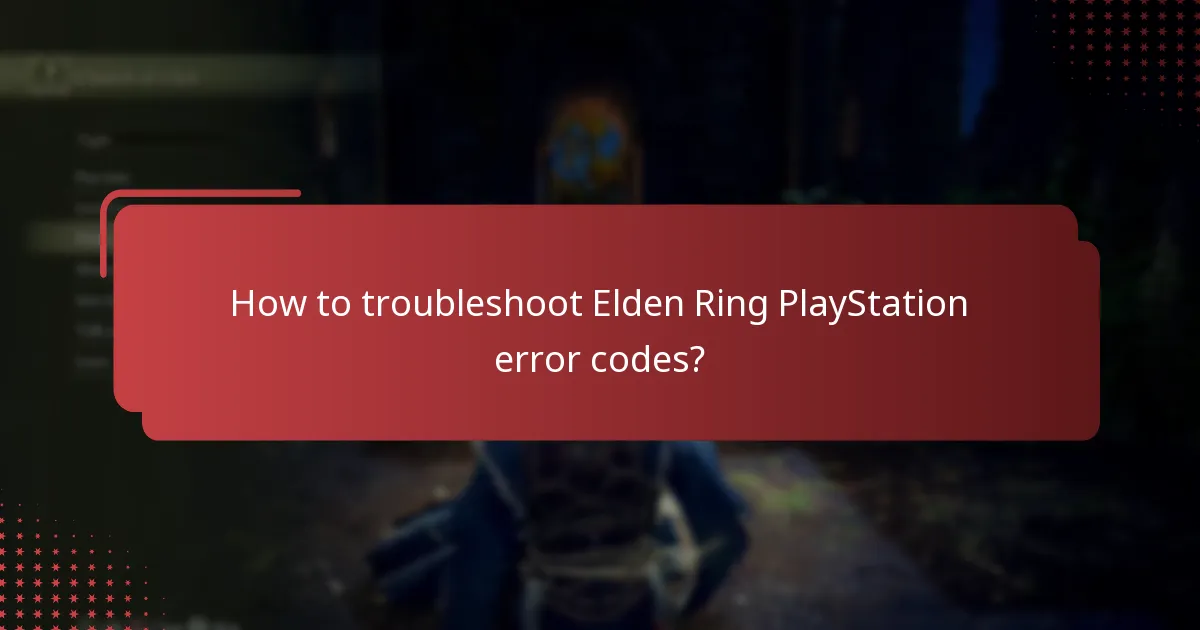 How to troubleshoot Elden Ring PlayStation error codes?