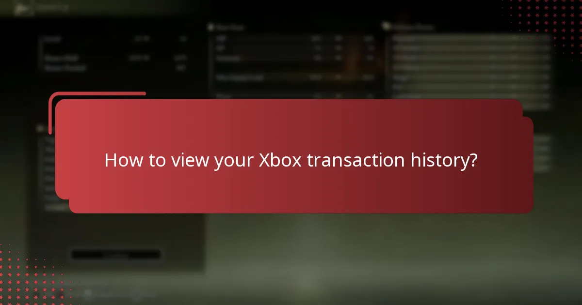 How to view your Xbox transaction history?
