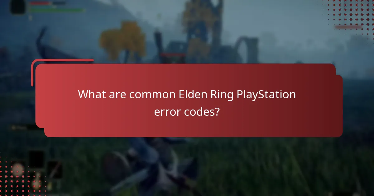 What are the most common issues faced by Elden Ring players on PlayStation?